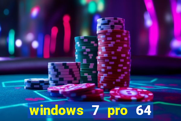 windows 7 pro 64 bits iso download